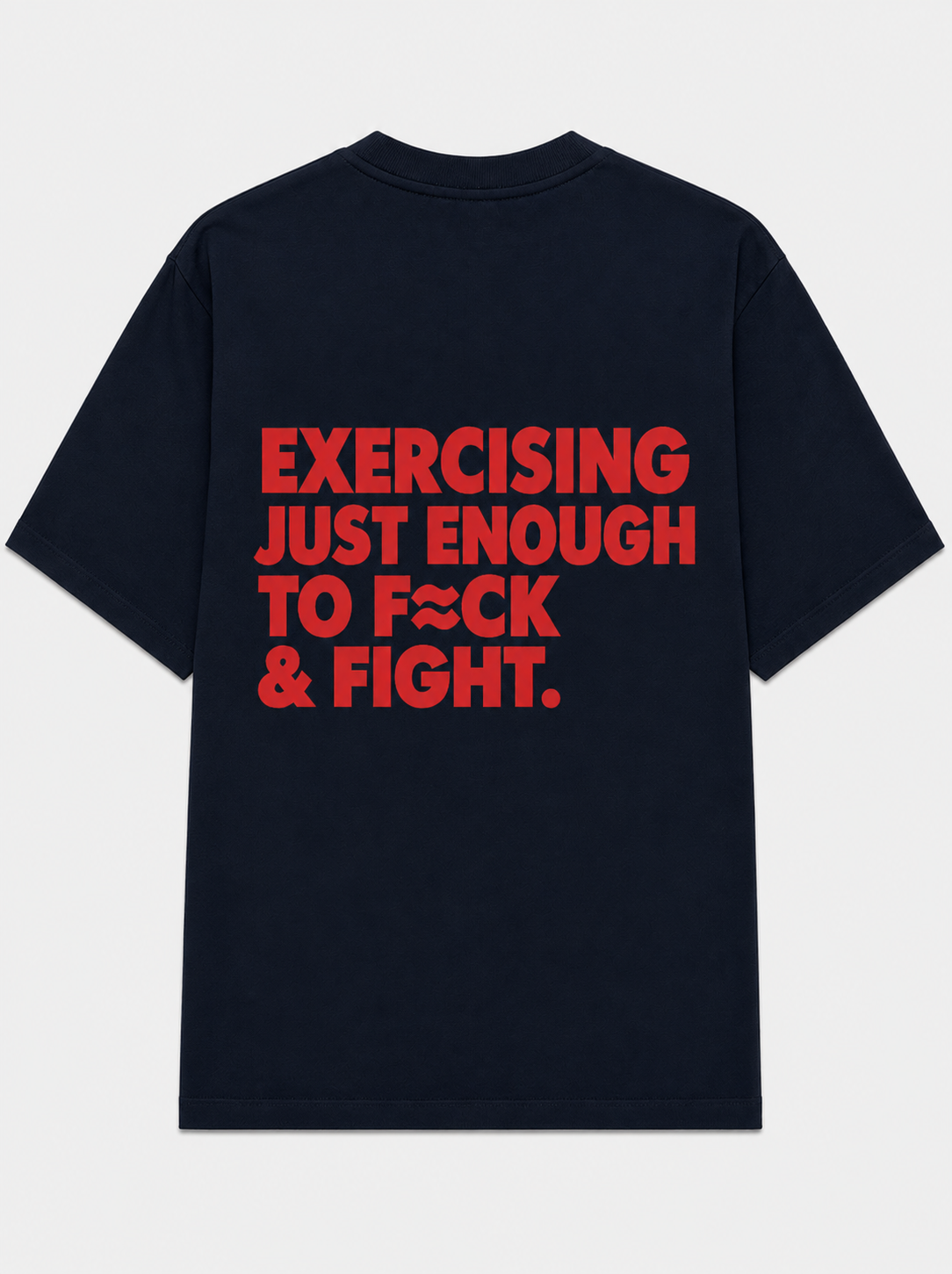 Exercising just enough to fuck & fight.
