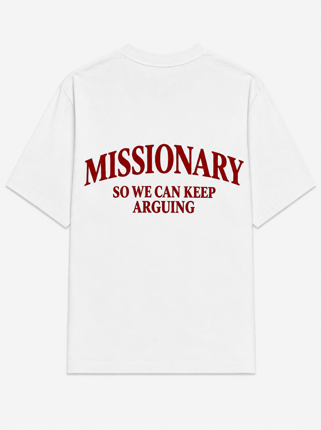Missionary so we can keep arguing