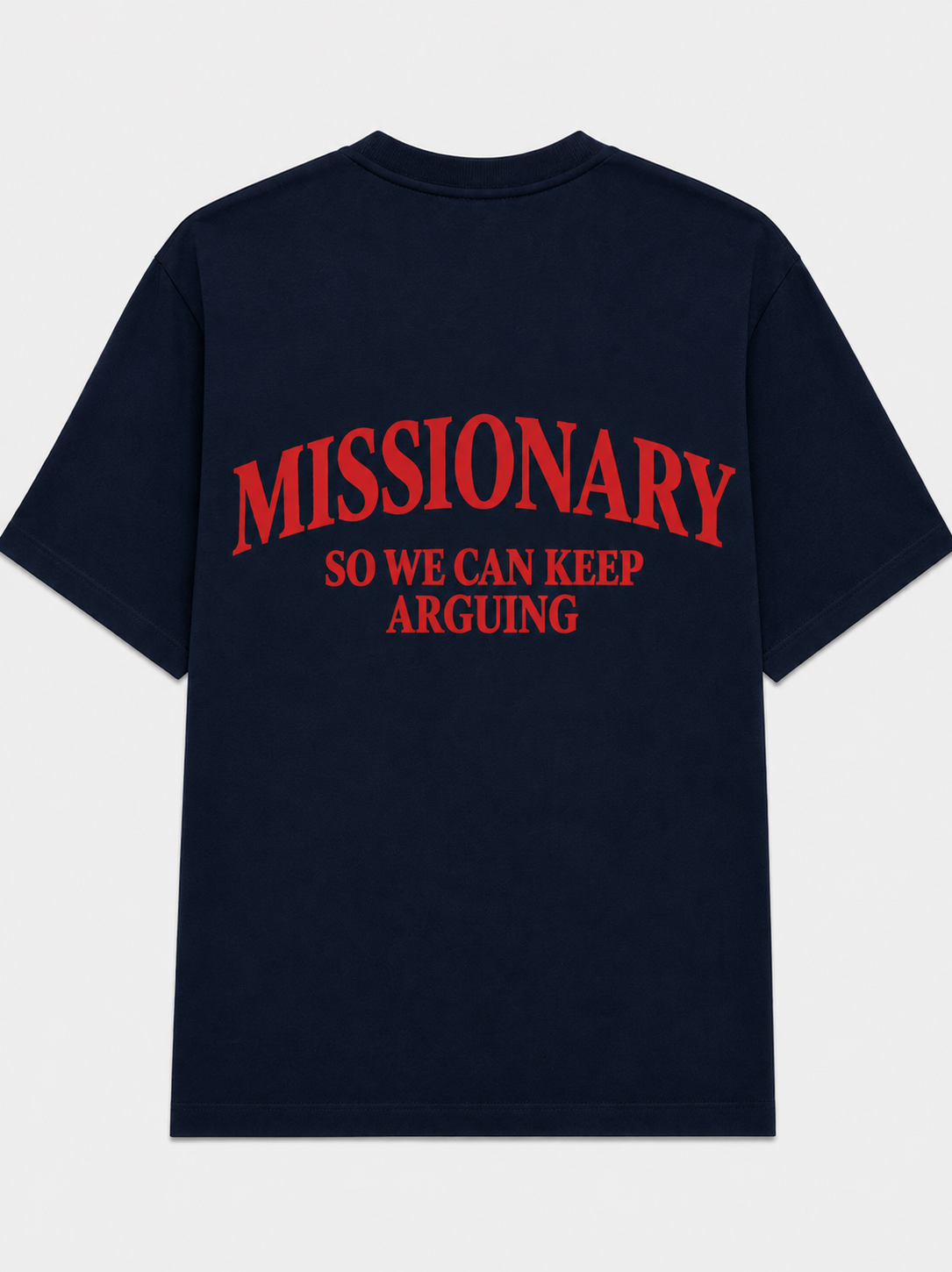 Missionary so we can keep arguing