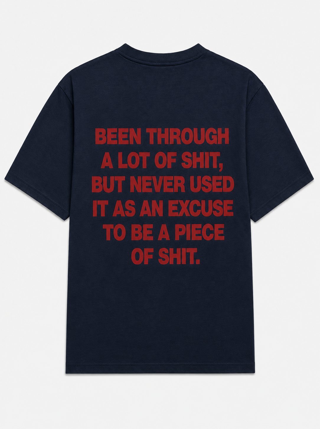 Been through a lot of shit, but never used it as an excuse - original