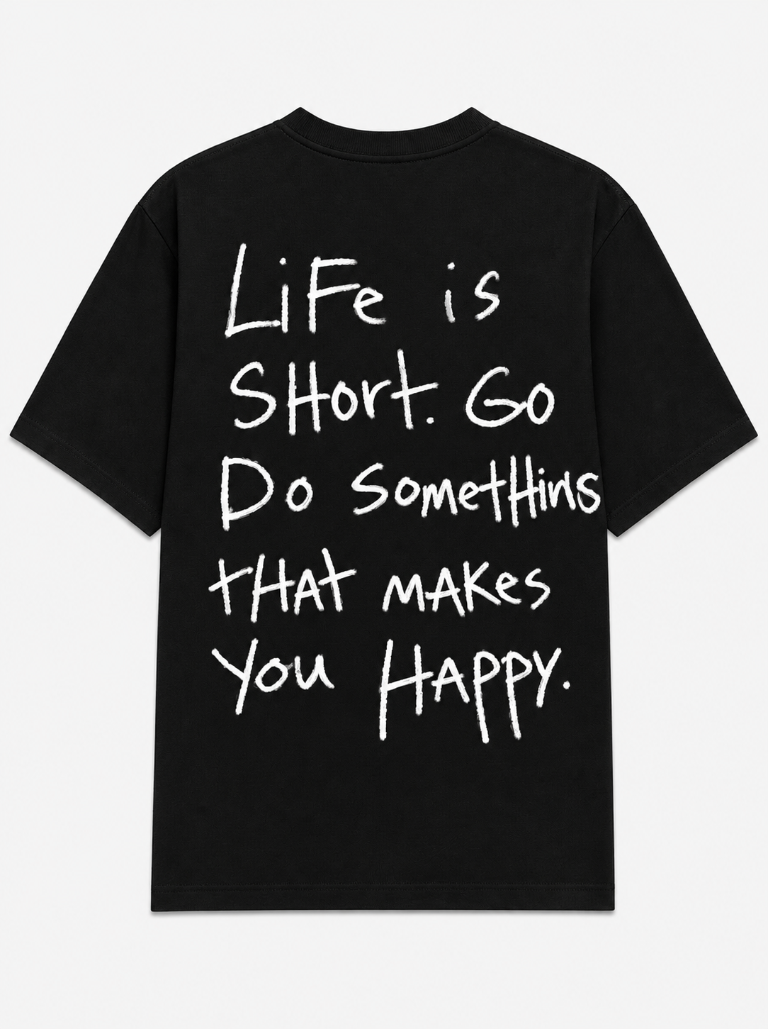 Life is short, go do something that makes you happy