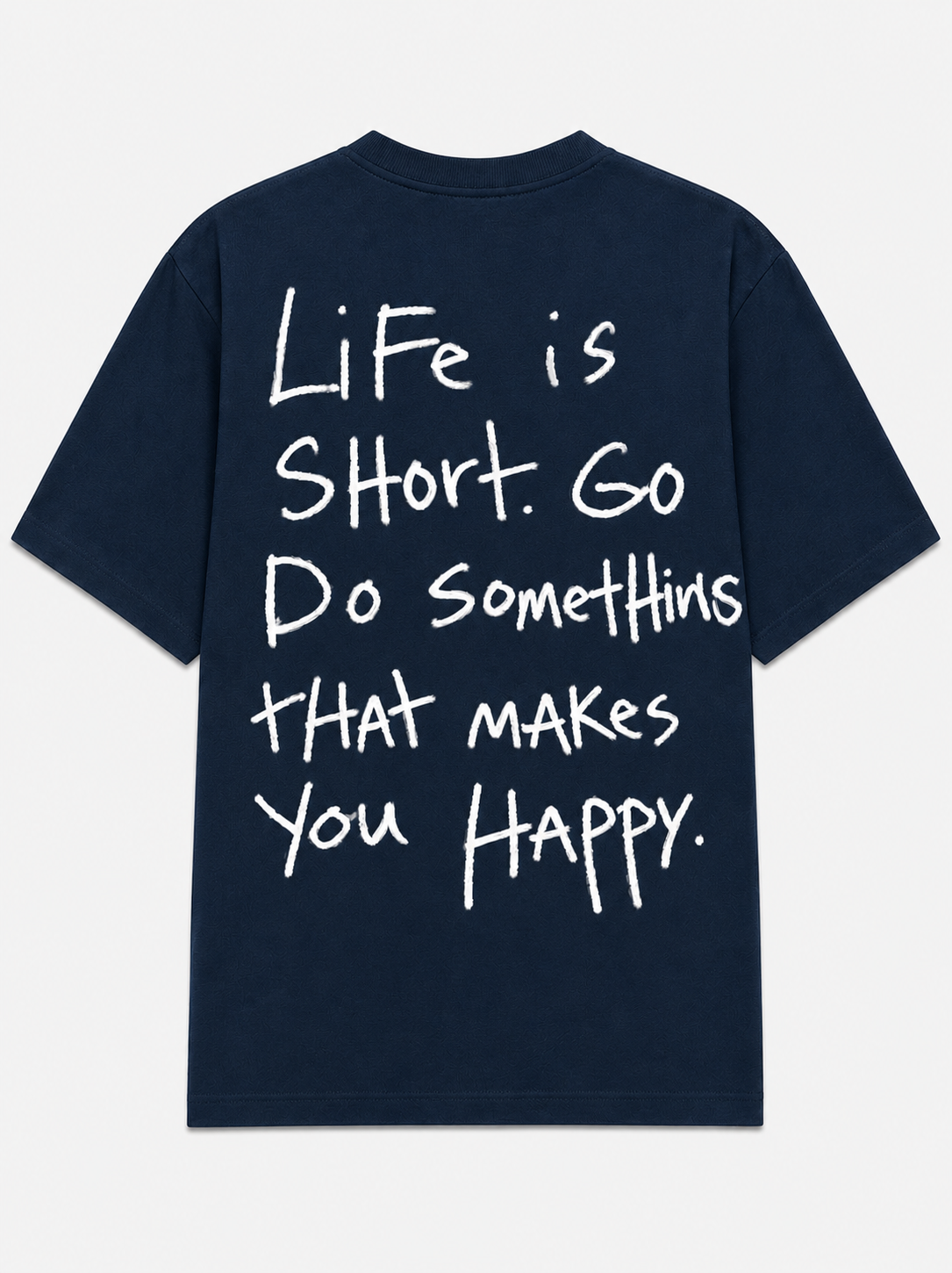 Life is short, go do something that makes you happy