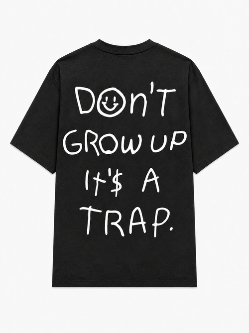 Don't grow up it's a trap