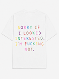Sorry if i looked interested i'm fucking not
