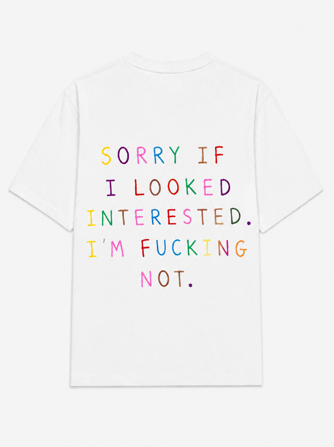 Sorry if i looked interested i'm fucking not