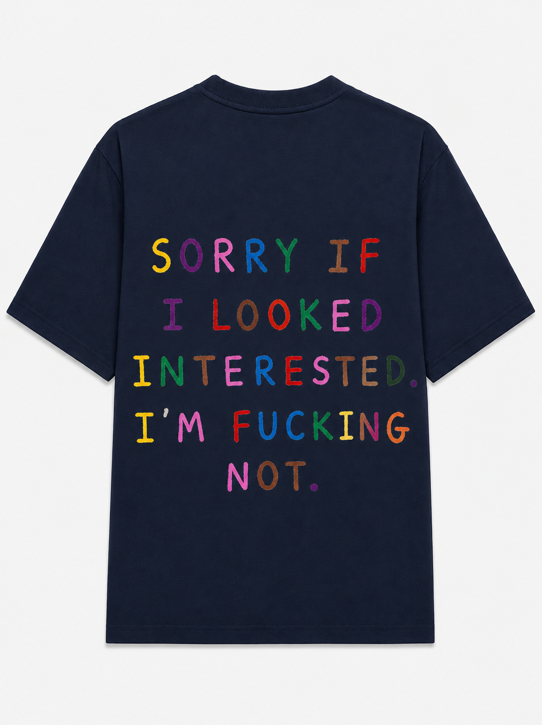 Sorry if i looked interested i'm fucking not