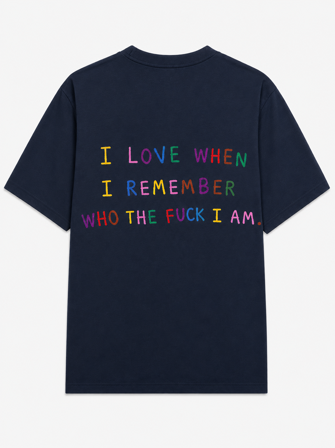 I love when i remember who the fuck i am