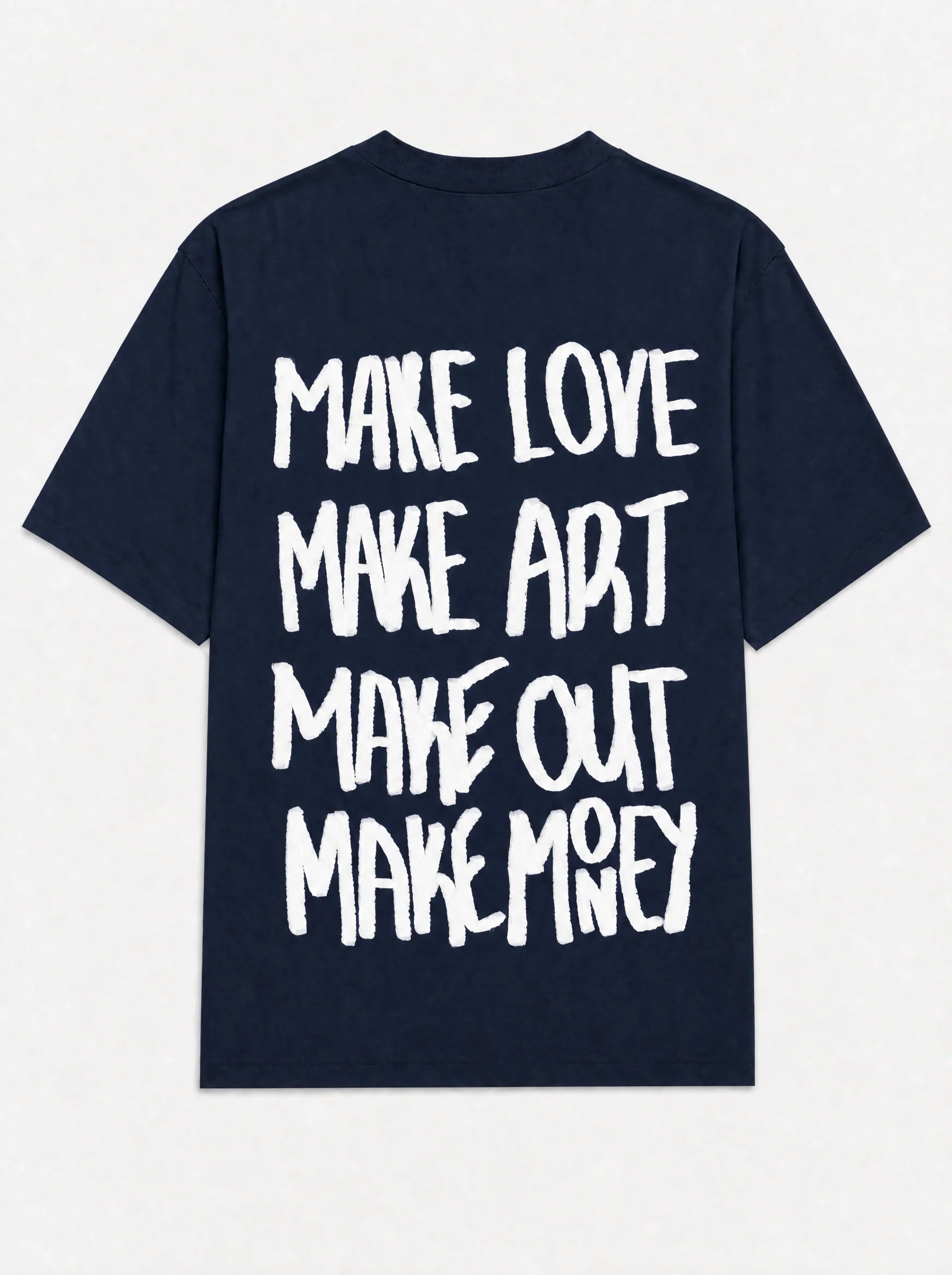 Make love make art make out make money