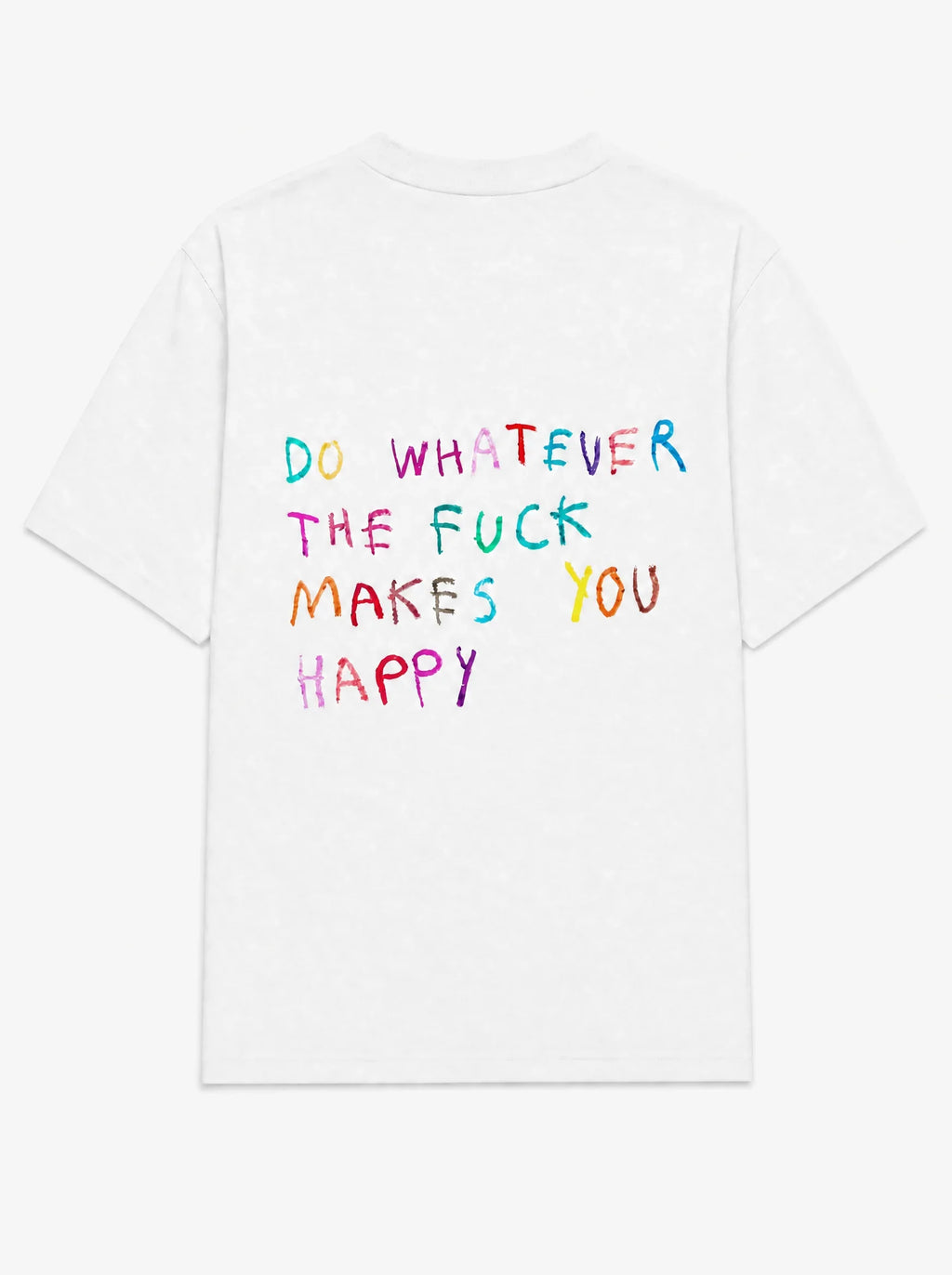 Do whatever the fuck makes you happy
