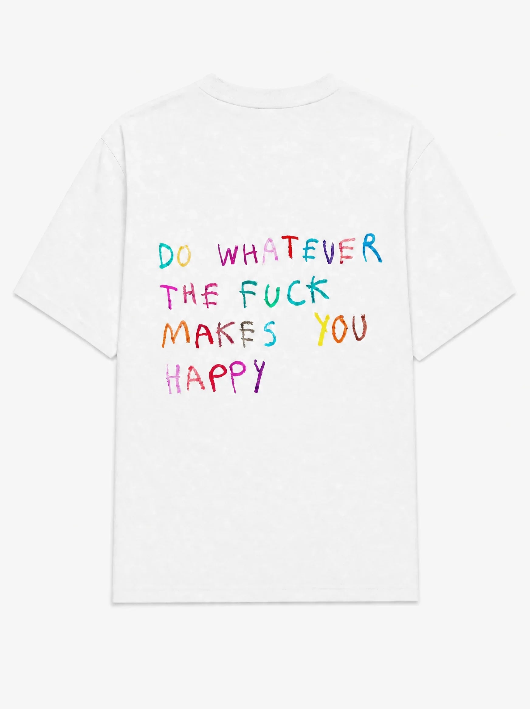 Do whatever the fuck makes you happy